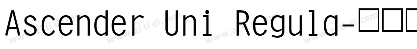 Ascender Uni Regula字体转换